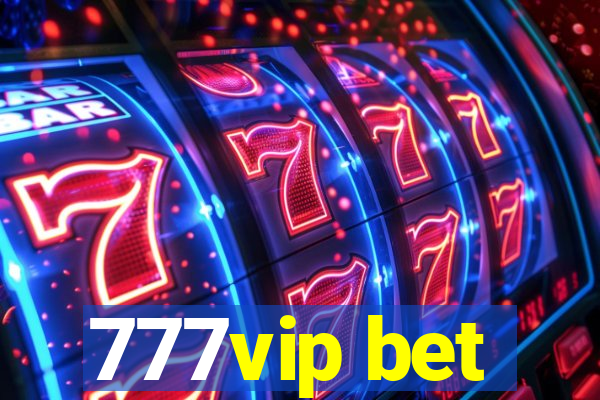 777vip bet